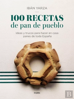 Bertrand.pt - 100 Recetas De Pan De Pueblo