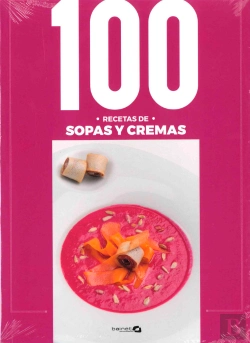 Bertrand.pt - 100 Recetas Sopas Y Cremas