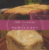 100 Recettes À La Machine À Pain
