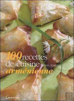 Bertrand.pt - 100 Recettes De Cuisine Arménienne