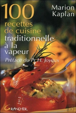 Bertrand.pt - 100 Recettes De Cuisine Traditionnelle À La Vapeur