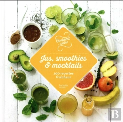 Bertrand.pt - 100 Recettes De Jus Smoothies Et Mocktails