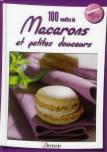 100 Recettes De Macarons Et Petites Douceurs