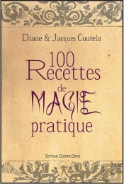 100 Recettes De Magie Pratique