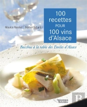 100 Recettes Pour 100 Vins D'Alsace