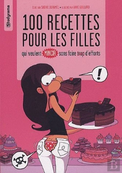 Bertrand.pt - 100 Recettes Pour Les Filles Qui Veulent Mincir Sans Faire D'Effort