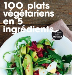 Bertrand.pt - 100 Recettes Végétariennes En 5 Ingrédients