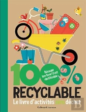 100 Recyclable ; Le Livre D'Activités Zéro Déchet