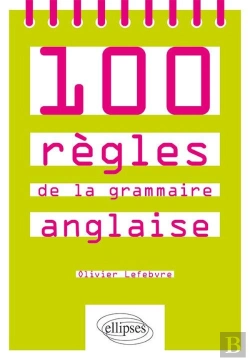 Bertrand.pt - 100 Règles De La Grammaire Anglaise