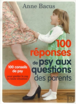 Bertrand.pt - 100 Reponses De Psy Aux Questions Des Parents