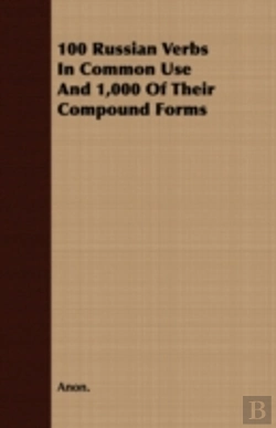 Bertrand.pt - 100 Russian Verbs In Common Use And 1,00