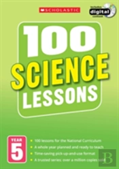 100 Science Lessons: Year 5