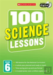 100 Science Lessons: Year 6