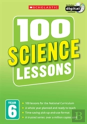 100 Science Lessons: Year 6
