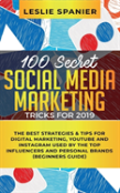 100 Secret Social Media Marketing Tricks For 2019