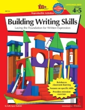 100+ Series Building Writing Skills, Grades 4 - 5