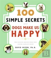 100 Simple Secrets Why Dogs Make Us Happy