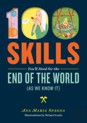 100 Skills You'Ll Need For The End Of The World (As We Know It)