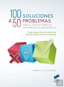 Bertrand.pt - 100 Soluciones A 50 Casos Prácticos Para La Gestión Turística De Empresas En Iberoamérica