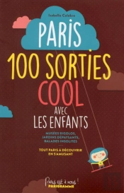 100 Sorties Cool Avec Les Enfants