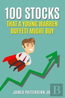 100 Stocks That A Young Warren Buffett Might Buy