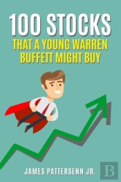 100 Stocks That A Young Warren Buffett Might Buy