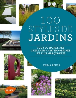 Bertrand.pt - 100 Styles De Jardins ; Tour Du Monde Des Créations Contemporaines Les Plus Marquantes