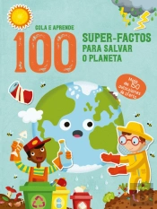 100 Super-Factos para Salvar o Planeta