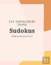 100 Tantilizing Tough Sudokus