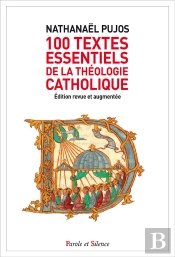 100 Textes Essentiels De La Théologie Catholique