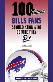 100 Things Bills Fans Should Know & Do Before They Die