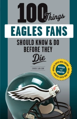 Bertrand.pt - 100 Things Eagles Fans Should Know & Do Before They Die