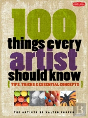 100 Things Every Artist Should Know