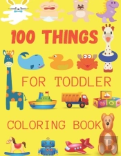 100 Things For Toddler Coloring Book