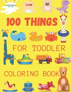 Bertrand.pt - 100 Things For Toddler Coloring Book