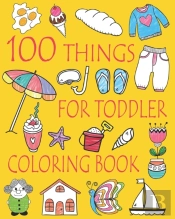 100 Things For Toddler Coloring Book: Ea