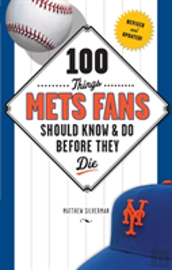 Bertrand.pt - 100 Things Mets Fans Should Know & Do Before They Die