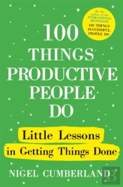 100 Things Productive People Do
