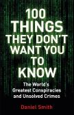 100 Things They Don'T Want You To Know