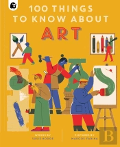 100 Things To Know About Art