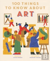 100 Things To Know About Art