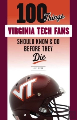 Bertrand.pt - 100 Things Virginia Tech Fans Should Know & Do Before They Die