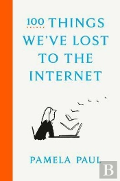 100 Things We'Ve Lost To The Internet