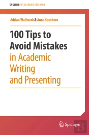 100 Tips To Avoid Mistakes In Academic Writing And Presenting