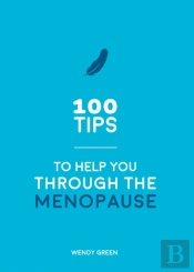 100 Tips To Help You Through The Menopause