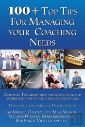 100 + Top Tips For Managing Your Coaching Needs