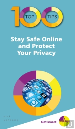 Bertrand.pt - 100 Top Tips - Stay Safe Online And Protect Your Privacy