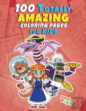 100 Totally Amazing Coloring Pages For Kids