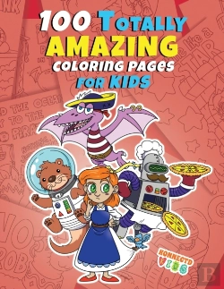 Bertrand.pt - 100 Totally Amazing Coloring Pages For Kids