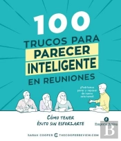100 Trucos Para Parecer Inteligente En Reuniones